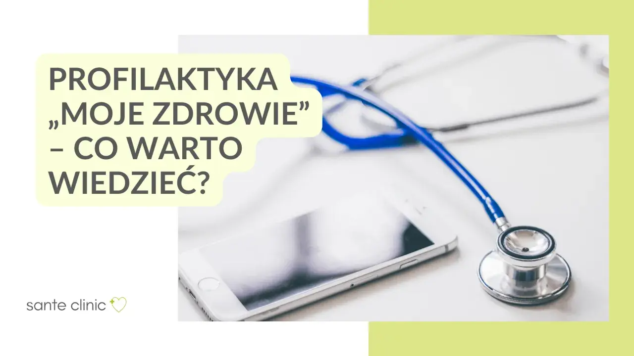 Stetoskop i smartfon na białym tle, z tekstem "Profilaktyka „Moje Zdrowie” – co warto wiedzieć?".